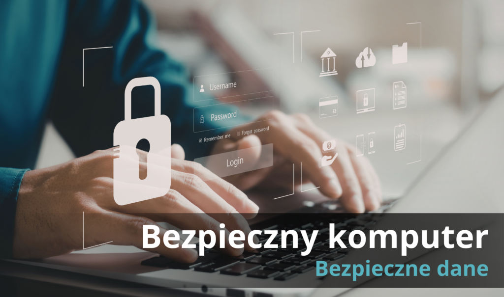 Bezpieczny komputer – bezpieczne dane